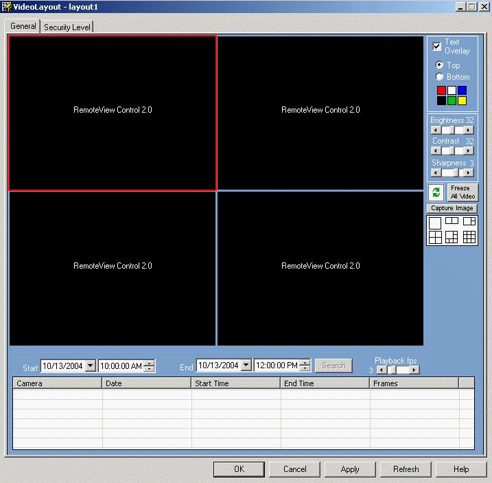 General Tab In the General tab, you configure a VideoLayout object, view video images, and perform basic video operations: The General tab displays one or more video controls frames that display live