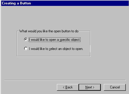 Open an Existing Window After making this selection, perform the following steps. 1. At this menu, you can choose to open a specific object or select to open an object at a chosen location.