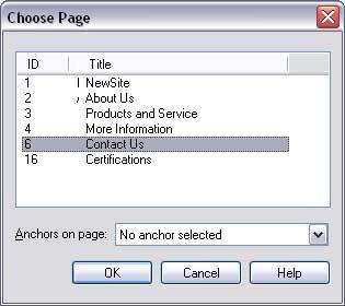 Select a page. 7. (Optional) If there is an anchor on the page you want as the link destination, in the Anchors on page list, select the anchor. 8. Click OK to close the Choose Page window.