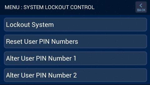 The three settings currently available are: Diagram 23: Active backlight intensity To lock the system press Lockout System and enter the User PIN, the default PIN is 1111 until modified.
