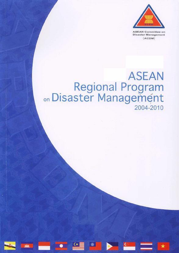 Establishment of ASEAN Regional Disaster Management Framework 2. Capacity Building 3.
