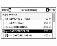 guidance: Position Destination Arrival time Distance Map display Route list In the list of street names on the currently calculated route, streets can be excluded from the route guidance.
