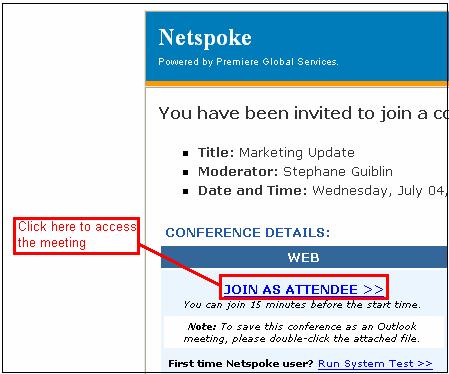 START YOUR MEETING JOINING A MEETING AS AN ATTENDEE You can attend a meeting by clicking on the link provided to you on the invitation.