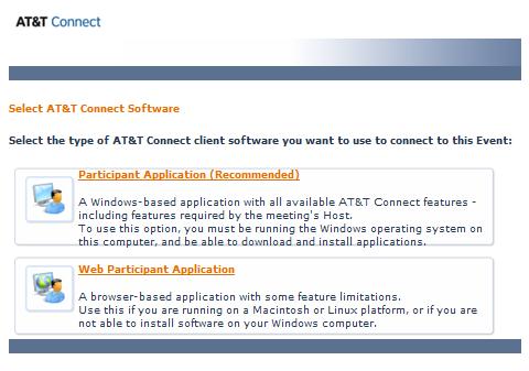 Selecting AT&T Connect Software When joining a conference, participants choose the type of software they will