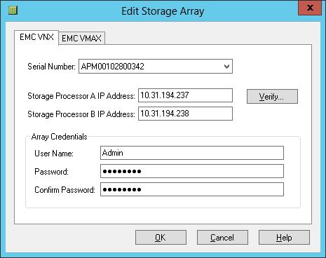 Configuration Figure 12 Edit VNX storage array b. Edit the values in the fields, as necessary. c. Click Verify to validate the values. d. Click OK.