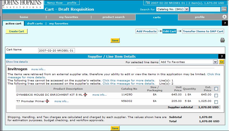 Select Transfer Items to SAP Cart. Upon submission, all shopping cart information will be transferred back to SAP.