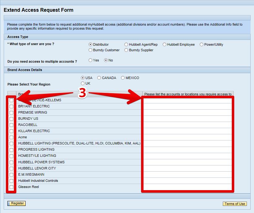 Extended Registration An Extended Registration is almost identical to the original registration. This form is used to request access to additional accounts. Step 1: Log into MyHubbell.