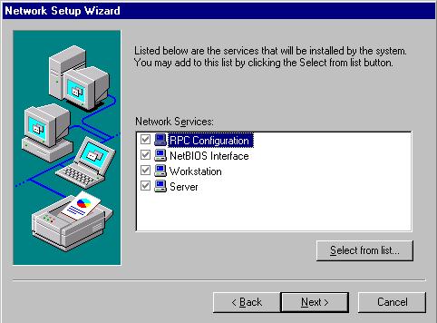 10/01 Installation of the Drivers Using MS Windows NT 4.0 11. Select the services required. Select the default configuration.