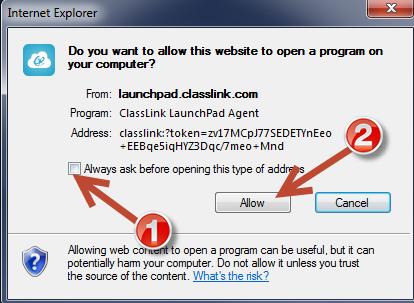 In Internet Explorer, if you encounter the below prompt, 1) Uncheck this box and then 2) click Allow. 12. How do I install the LaunchPad Agent on my home computer?