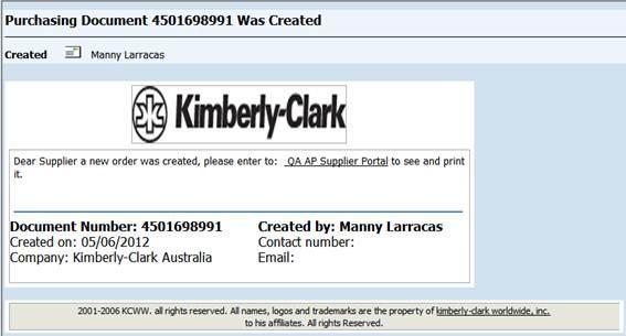 Topic 4 Purchase Orders Receiving a Purchase Order When Kimberly-Clark creates a new Purchase Order (PO), you will automatically receive a notification email detailing the creation of this document.
