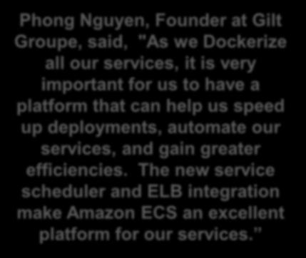 Pattern 1: Services and applications Any app, any language Image is the version Simplified deployments Phong Nguyen, Founder at Gilt Groupe, said, "As we Dockerize all our services, it is very