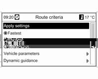 92 Navigation Route criteria The calculation of the route can be controlled by various criteria.