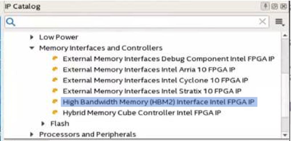 3. Generating the High Bandwidth Memory (HBM2) Interface Intel FPGA IP You can parameterize and generate the High Bandwidth Memory (HBM2) Interface Intel FPGA IP using the Intel Quartus Prime Pro