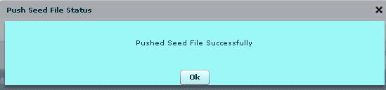 Smart Cllectr Embedded Assistant User Guide Click PushSeedFile; the Push Seed File Status windw