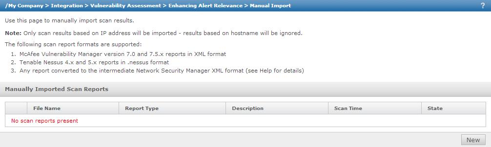4 Integration with McAfee Vulnerability Manager Relevance analysis of attacks Import scan reports manually This is the second (optional) step in configuring Manager for relevance analysis.