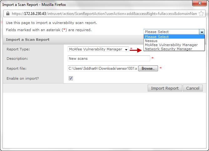 Integration with McAfee Vulnerability Manager Relevance analysis of attacks 4 2 In Import Scan Reports Manually, click New.The Import a Scan Report window appears.
