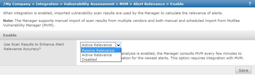 Integration with McAfee Vulnerability Manager Relevance analysis of attacks 7 Task 1 Under Enable, select Passive Relevance option from the drop-down list next to Use Scan Results to Enhance Alert