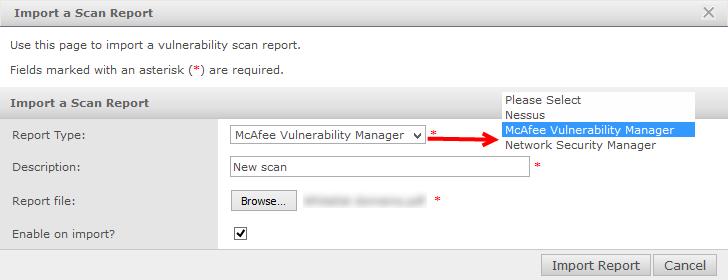 Integration with McAfee Vulnerability Manager Relevance analysis of attacks 7 2 In Manually Imported Scan Reports, click New.The Import a Scan Report window appears.