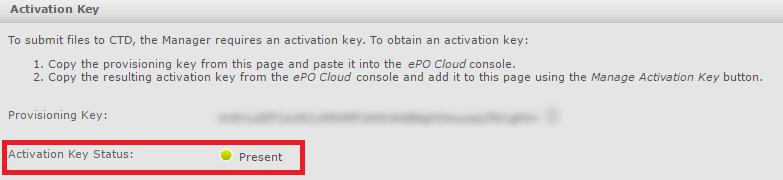 8 Copy the Activation Key from the McAfee epo Cloud server. 9 Return to Network Security Platform and on the CTD page, click Add Activation Key from the Manage Activation Key drop-down list.