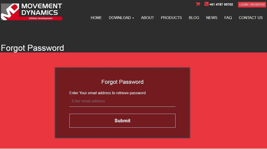 1. If the User forgets the password, click on Forgot Password? link to see the Forgot Password screen. 2.