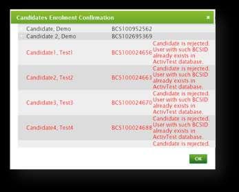If any candidates already exist within the database, they will be highlighted in red in the candidate Enrolment Confirmation window.