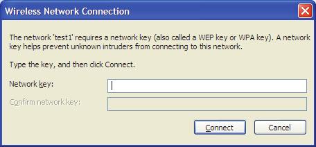 Section 3 - Connecting a Wireless Client 3. The Wireless Network Connection box will appear. Enter the WPA-PSK passphrase and click Connect.