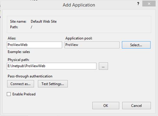 3. In the "Add Application" dialog enter "ProViewWeb" as an alias in the "Alias" field and set the "Physical Path" to the directory