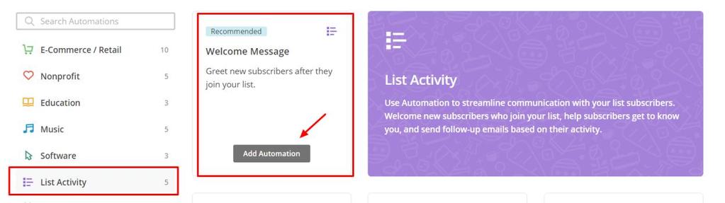 2. Click Add Automation. 3. On the Explore Automation page, select Welcome Message type under the List Activity header and click Add Automation.