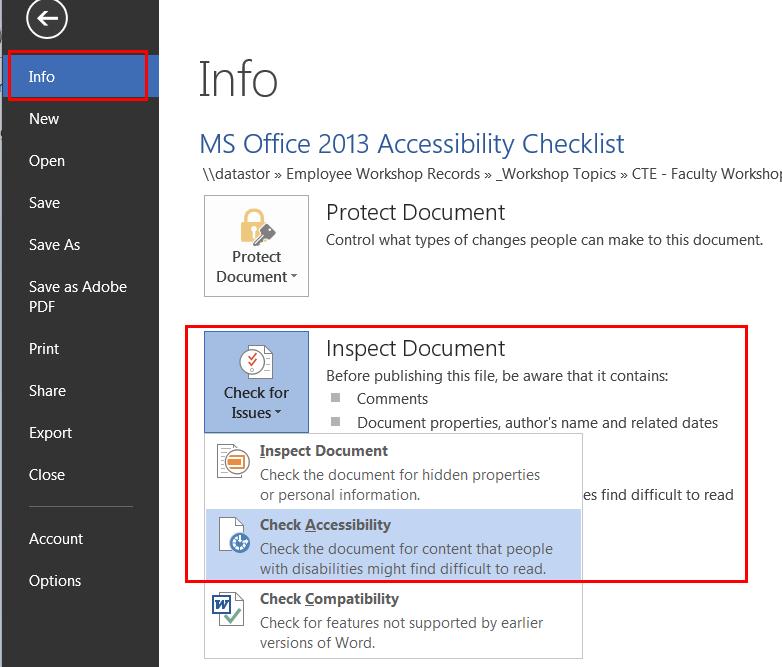 Run an Accessibility Check for Word To start the Accessibility Checker program: Click on File tab > Info.