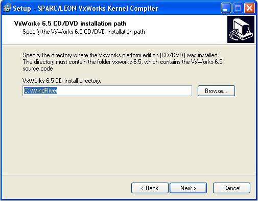 LEON VxWorks Kernel builder GUI The installation script requires the WindRiver path, the default path is taken from the install/settings created by the installation script. Figure 4.2.