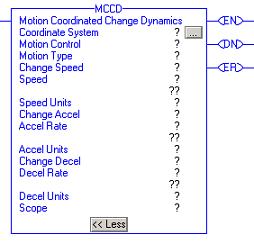 Multi-Axis Coordinated Motion Instructions 7-79 Motion Coordinated Change Dynamics (MCCD) Use the MCCD instruction to initiate a change in the path dynamics for the motion active on the specified