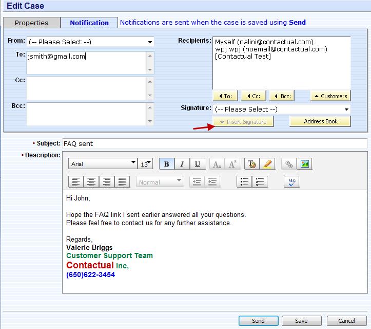 Figure 87: Create case, Notification tab, Inserted signature Description - Spell Checking The spell checker in the rich text editor scans and flags the words that may be spelled incorrectly.