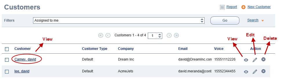 1. Click Customers tab. A list of customers appears. 2. Click one of the actions items in the list to view, edit, or delete the customer record. OR 3.