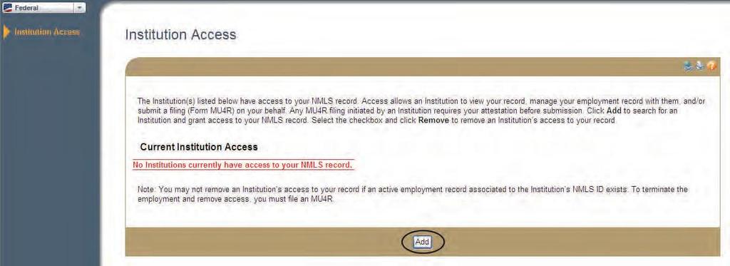7. Click Add in the Institution Access screen. 8. Enter 539249 in the NMLS ID field. 9. Click Search. 10.