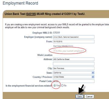 To update your employment history for your new MLO position at Union Bank: 1. Click Employment Records from the left menu bar. 2. Enter the NMLS ID for Union Bank: 539249. 3. Click Search.