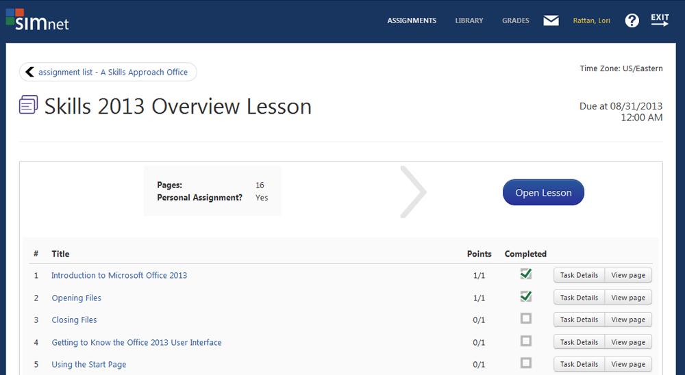 Viewing Lesson Results When you click the X link to exit the lesson, you will return to the Lesson page. The Completed column will show you which tasks you completed. Taking a Custom Lesson 1.