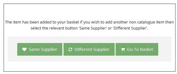 3. INTERNAL OR NON- CATALOGUE BASKET (CONT.) 5. When the line item is ready, click Add to Basket. You will then be gi