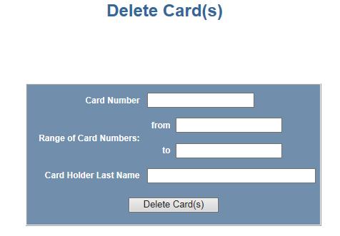 2.6.3 Deleting Cards Click Cards > Delete Card(s) to display the Delete Cards screen: Figure 25: Cards > Delete Cards The Delete Card(s) screen enables you to: Delete cards retrieved by any of the