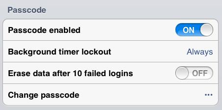 i. Passcode enabled: if you want to disable the passcode you need to enter the existing passcode to do so, unless you have enabled it within the previous minute ii.
