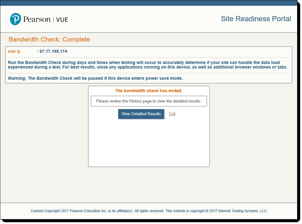 3. The bandwidth check runs through the simulation and creates a detailed report. Proctor clicks View Detailed Results to view the report or clicks Exit to return to the Check Readiness page.