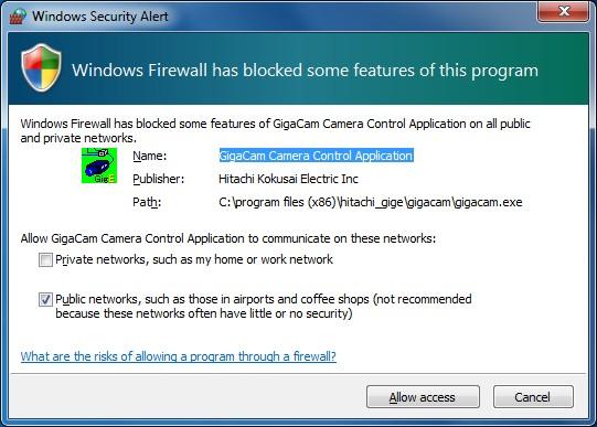 Windows Vista / 7 When click "Allows access", the Firewall blocking is canceled and GigaCam can be use