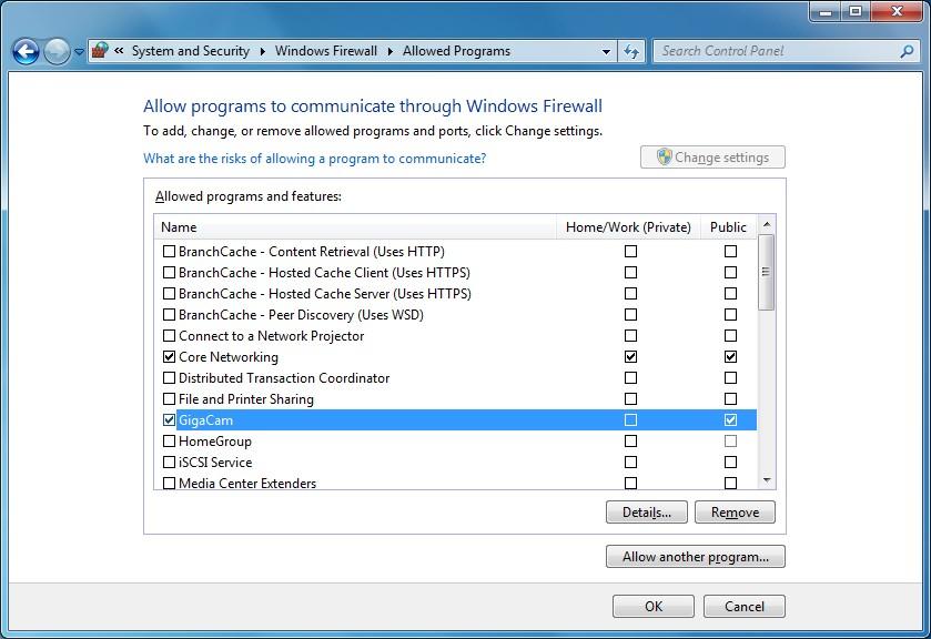 (2) Allowing communication through Windows Firewall Check "GigaCam" in "Allowed programs and features"