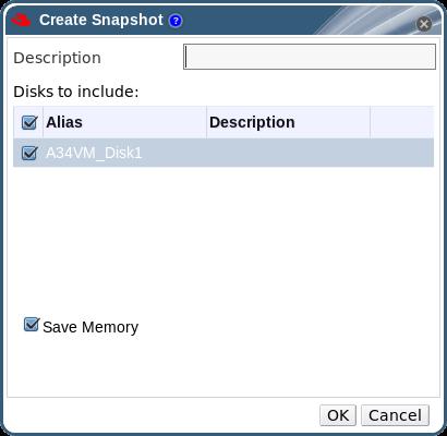 Virtual Machine Management Guide Figure 6.1. Create snapshot 3. Enter a description for the snapshot. 4. Select Disks to include using the check boxes. 5.