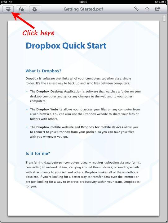 Dropbox on ipad See Page 2 for download to your ipad information. Once you download the app, you can see files that you add from your computer. You can also add files from your ipad. View Files 1.