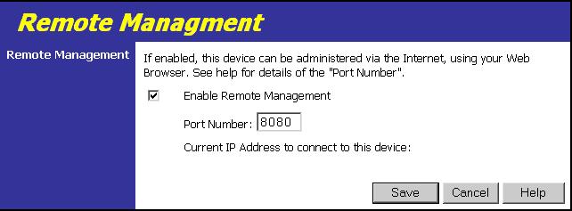 Advanced Features Remote Management This feature allows you to manage the UniGateway EH-2101W via the Internet.