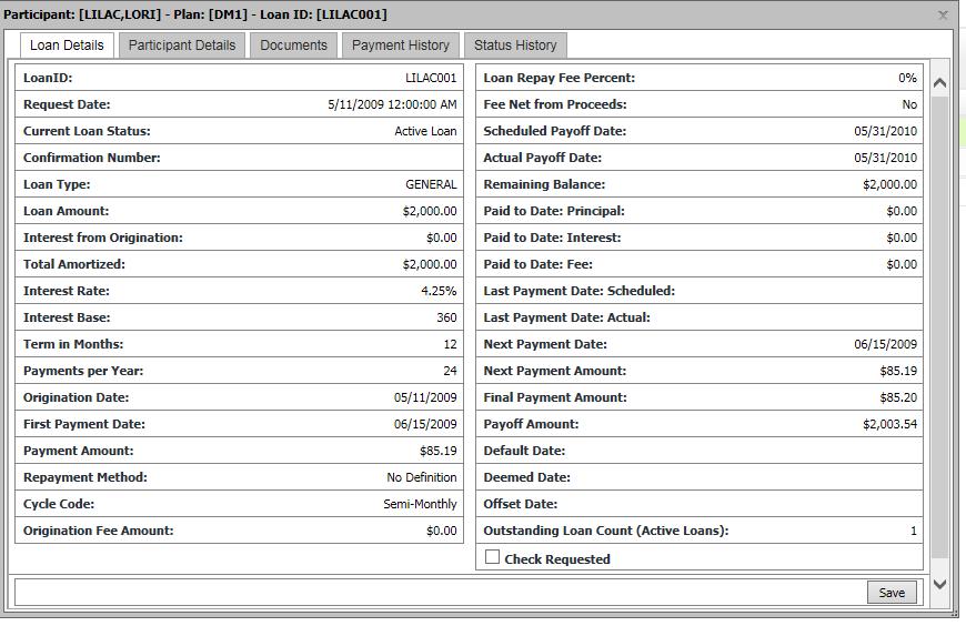 Loan Dashboard (cont d) There are several tabs that provide information on the loan you selected: Loan Details: Provides details of the loan including payoff date, payoff amount, last payment