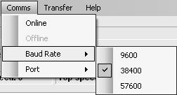 To start communications, click on <Comms> then <Baud Rate>. Select 38400.