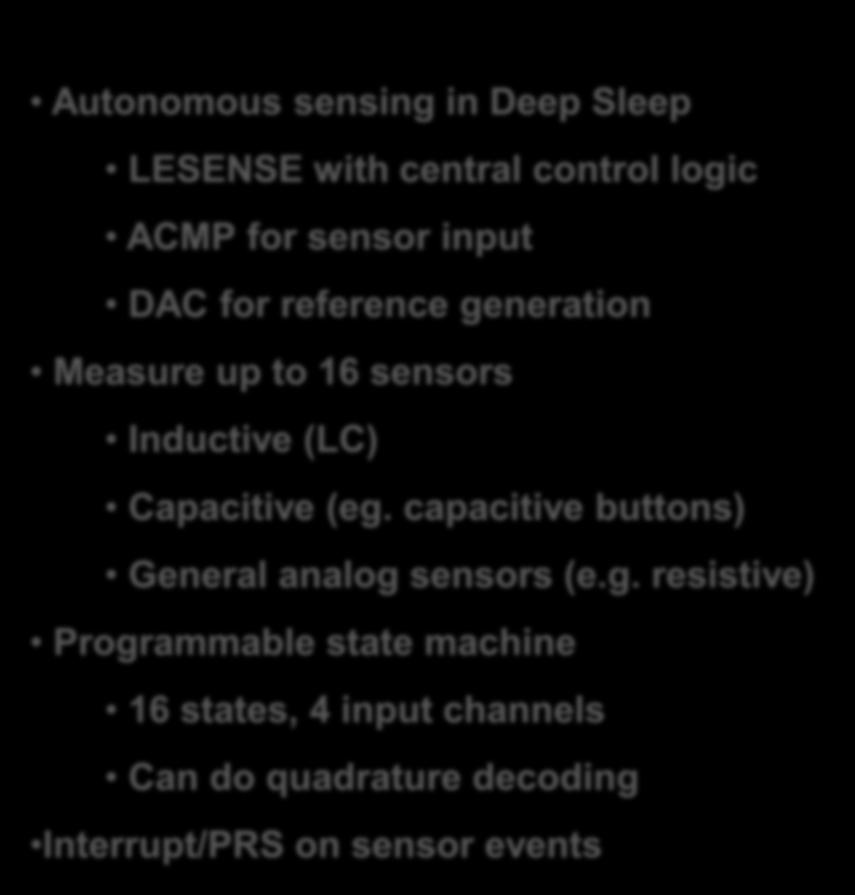 LESENSE Low Energy Sensor Interface Autonomous sensing in Deep Sleep LESENSE with central control
