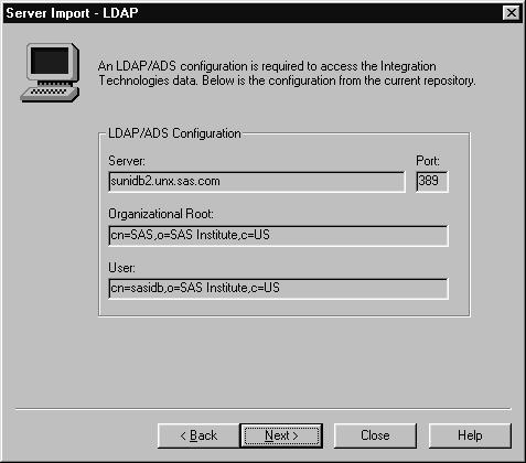 Tasks That You Perform in Enterprise Guide Administrator 4 Importing Server Definitions 109 2 Select LDAP server or LDIF file, depending on where the server definitions are located, and click Next.