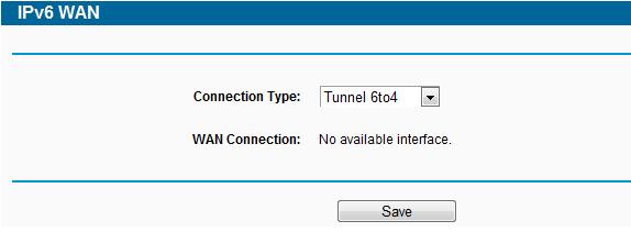 4) Tunnel 6to4 Figure 4-104 Tunnel 6to4 This type is used in the situation that your WAN connection is IPv4 while LAN